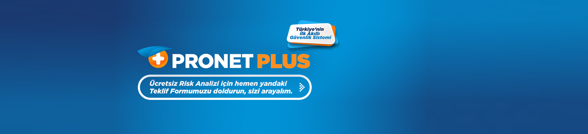 Pronet Plus Türkiyenin İlk Akıllı Güvenlik Sistemi